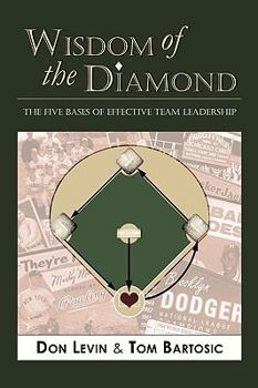 Paperback Wisdom of the Diamond: The Five Bases of Effective Team Leadership Book