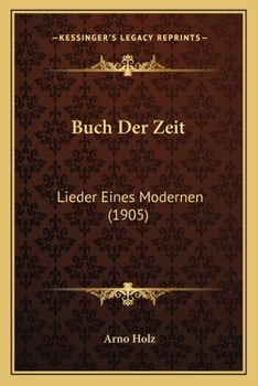 Paperback Buch Der Zeit: Lieder Eines Modernen (1905) [German] Book