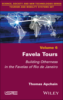 Hardcover Favela Tours: Building Otherness in the Favelas of Rio de Janeiro Book