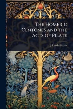 Paperback The Homeric Centones and the Acts of Pilate Book