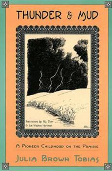 Paperback Thunder & Mud: A Pioneer Childhood on the Prairie Book