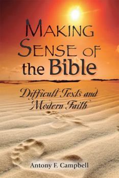 Paperback Making Sense of the Bible: Difficult Texts and Modern Faith Book