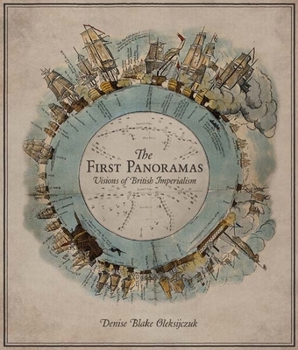 Paperback The First Panoramas: Visions of British Imperialism Book