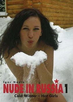 Nude in Russia: Cold Winter, Hot Girls: No. 1