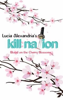Paperback Kill Nation: Blood on the Cherry Blossoms Book