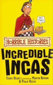 The Incredible Incas - Book  of the Horrible Histories