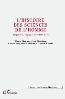 Paperback Histoire Des Sciences de l'Homme: Trajectoires, enjeux et questions vives [French] Book