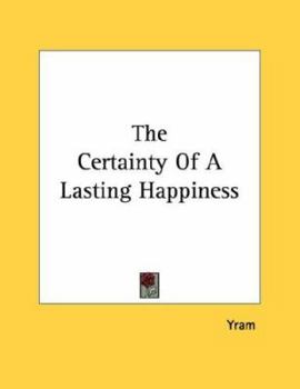 Paperback The Certainty Of A Lasting Happiness Book