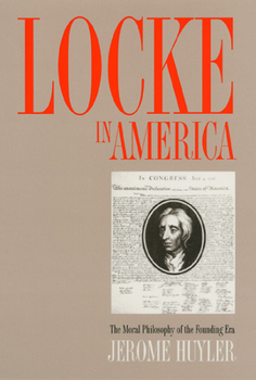 Paperback Locke in America: The Moral Philosophy of the Founding Era Book
