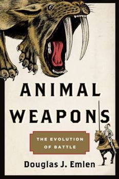 Hardcover Animal Weapons: The Evolution of Battle Book
