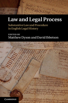 Hardcover Law and Legal Process: Substantive Law and Procedure in English Legal History Book