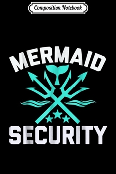 Paperback Composition Notebook: Mermaid Security Swimmer Birthday Gift Swimming Journal/Notebook Blank Lined Ruled 6x9 100 Pages Book