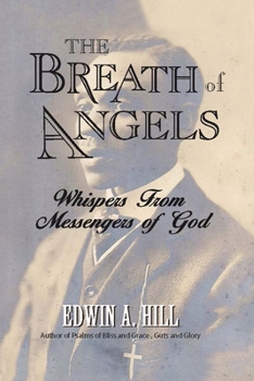 The Breath of Angels: Whispers from Messengers of God
