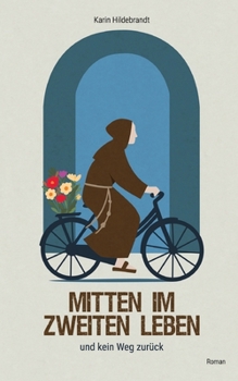 Paperback Mitten im zweiten Leben: und kein Weg zurück [German] Book