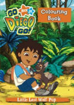 Paperback Go Diego Go!: Little Lost Wolf Pup Book