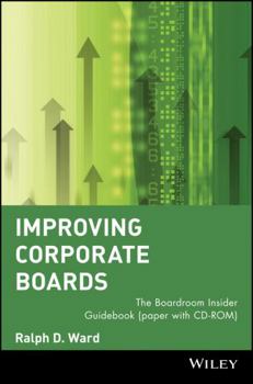 Paperback Improving Corporate Boards: The Boardroom Insider Guidebook (Paper with CD-ROM) Book