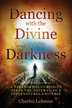 Paperback Dancing with the Divine and the Darkness Book