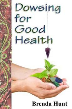 Paperback Dowsing for Good Health Book