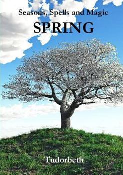 Paperback Seasons, Spells and Magic: Spring Book