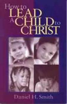 Paperback How to Lead a Child to Christ Book