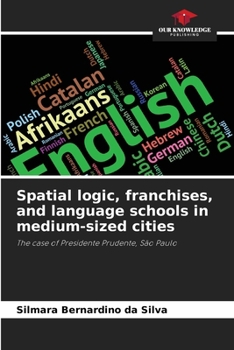 Paperback Spatial logic, franchises, and language schools in medium-sized cities Book
