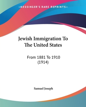 Paperback Jewish Immigration To The United States: From 1881 To 1910 (1914) Book