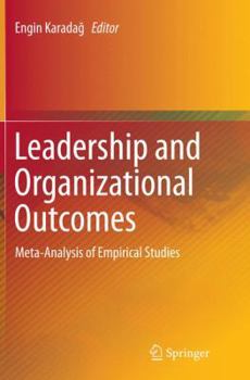 Paperback Leadership and Organizational Outcomes: Meta-Analysis of Empirical Studies Book