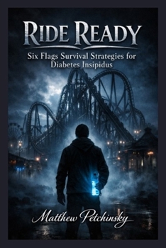 Paperback Ride Ready: Six Flags Survival Strategies for Diabetes Insipidus Book