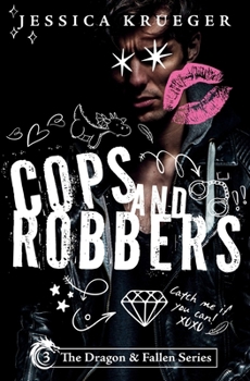 Cops and Robbers : The Dragon and Fallen Series Book Three