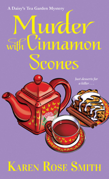 Murder with Cinnamon Scones - Book #2 of the Daisy's Tea Garden Mystery