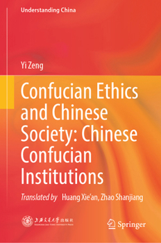 Hardcover Confucian Ethics and Chinese Society: Chinese Confucian Institutions Book
