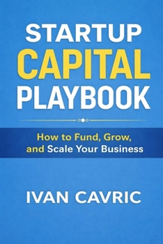 Paperback Startup Capital Playbook: How to Fund, Grow, and Scale Your Business Book