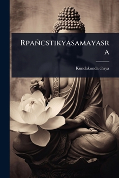 Paperback Rpañcstikyasamayasra Book