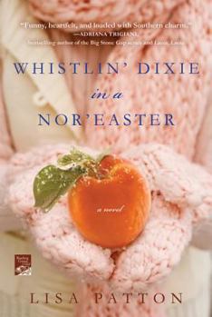 Whistlin' Dixie in a Nor'easter - Book #1 of the Dixie