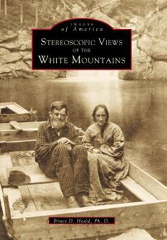 Paperback Stereoscopic Views of the White Mountains Book