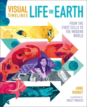 Hardcover Visual Timelines: Life on Earth: From the First Cells to the Modern World Book