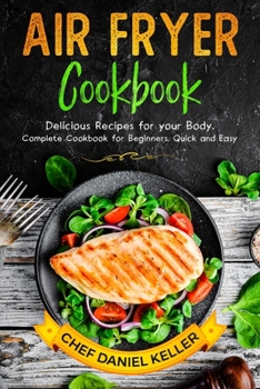 Paperback Air Flyer Cookbook: Delicious Recipes for your Body. Complete Cookbook for Beginners. Quick and Easy Book