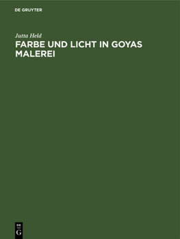 Hardcover Farbe Und Licht in Goyas Malerei [German] Book