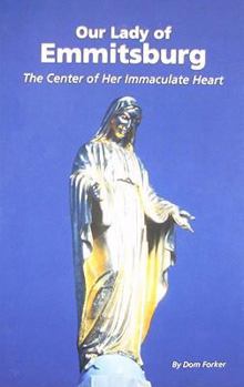Paperback Our Lady of Emmitsburg: The Center of Her Immaculate Heart Book