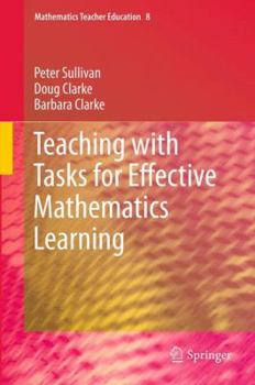 Hardcover Teaching with Tasks for Effective Mathematics Learning Book