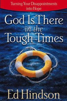 Paperback God Is There in the Tough Times Book