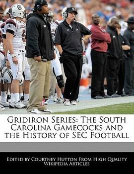 Paperback Gridiron Series: The South Carolina Gamecocks and the History of SEC Football Book