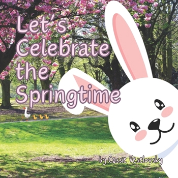 Paperback Let's Celebrate the Springtime Book