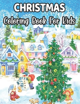 Paperback Christmas Coloring Book For Kids: Christmas Story Pictures - Large, Easy and Simple Coloring Pages for Preschool (Christmas Coloring Books for Kids) Book