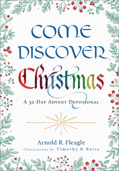 Hardcover Come Discover Christmas: A 32-Day Advent Devotional Book