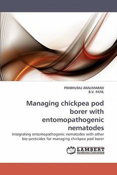 Paperback Managing Chickpea Pod Borer with Entomopathogenic Nematodes Book
