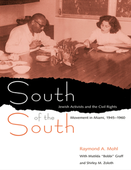 Paperback South of the South: Jewish Activists and the Civil Rights Movement in Miami, 1945-1960 Book