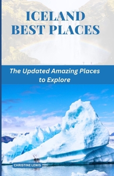 Paperback Iceland Best Places: The Updated Amazing Places to Explore Book