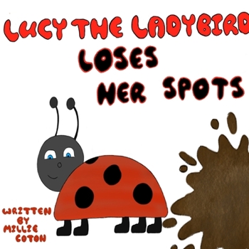 Paperback Lucy the Ladybird Loses her Spots Book