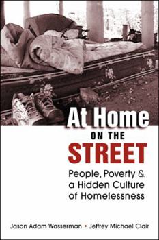 Paperback At Home on the Street: People, Poverty, and a Hidden Culture of Homelessness Book
